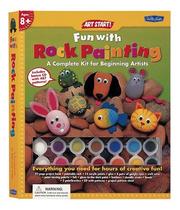 Cover of: Fun with Rock Painting  Kit (Art Start! Kits)