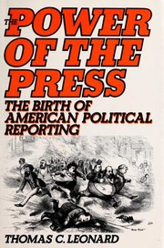 Cover of: The power of the press: the birth of American political reporting