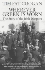 Wherever green is worn : the story of Irish diaspora