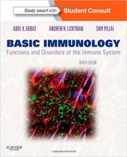 Basic immunology : functions and disorders of the immune system [recurso electrónico]. - 4. ed. by Abul K. Abbas, Andrew H. Lichtman, Shiv Pillai