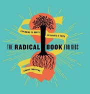 Cover of: The Radical Book for Kids: Exploring the Roots and Shoots of Faith