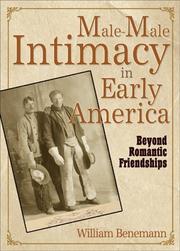 Male-Male Intimacy in Early America by William Benemann