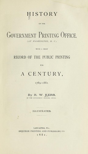 History of the Government Printing Office, (at Washington, D.C.)