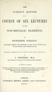 Cover of: The subject matter of a course of six lectures on the non-metallic elements.