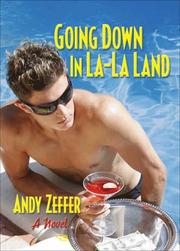 Cover of: Going down in La-La Land by Andy Zeffer