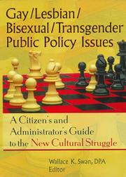 Cover of: Gay/lesbian/bisexual/transgender public policy issues: a citizen's and administrator's guide to the new cultural struggle
