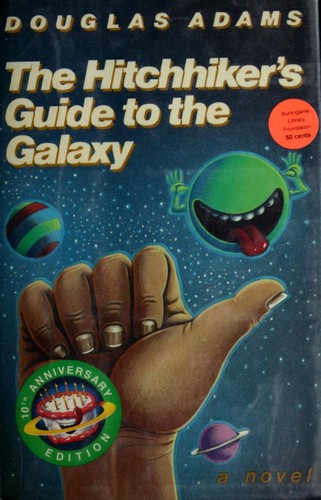 The Hitchhiker's Guide to the Galaxy by Douglas Adams