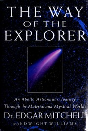 Cover of: The way of the explorer: an Apollo astronaut's journey through the material and mystical worlds