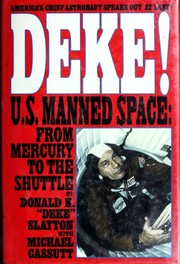 Cover of: Deke!: U.S. manned space : from Mercury to the shuttle