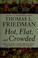 Cover of: Hot, flat, and crowded