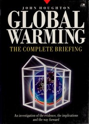 Cover of: Global warming: the complete briefing