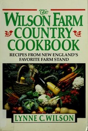 Cover of: The Wilson Farm country cookbook: recipes from New England's favorite farm stand