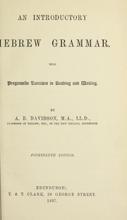 Cover of: An introductory Hebrew grammar: with progressive exercises in reading and writing / by A. B. Davidson
