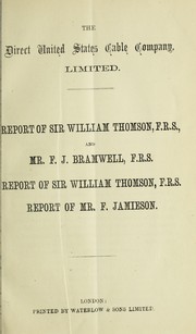 Cover of: Report of Sir William Thomson, F.R.S., and Mr. F.J. Bramwell, F.R.S. ... Report of Mr. F. Jamieson