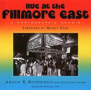 Cover of: Live at the Fillmore East by Amalie R. Rothschild, Ruth Gruber