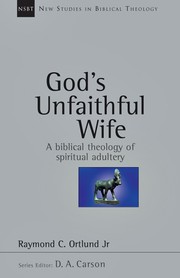 Cover of: God's Unfaithful Wife: A Biblical Theology of Spiritual Adultery