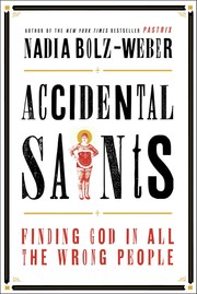 Accidental Saints by Nadia Bolz-Weber