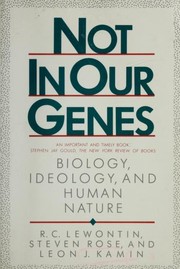 Cover of: Not in our genes: biology, ideology, and human nature