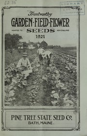 Cover of: Trustworthy garden, field, flower seeds adapted for New England: 1921