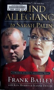 Cover of: Blind allegiance to Sarah Palin: a memoir of our tumultuous years