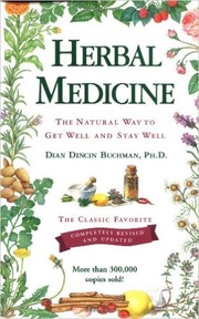 Cover of: Dian Dincin Buchman's herbal medicine: the natural way to get well and stay well ; illustrated by Lauren Jarrett