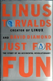 Cover of: Just for fun: the story of an accidental revolutionary