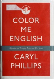 Cover of: Color me English: migration and belonging before and after 9/11