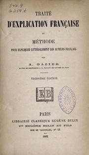 Cover of: Traité d'explication française, ou, Méthode pour expliquer littéralement les auteurs française