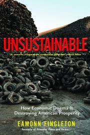 Cover of: Unsustainable: How Economic Dogma is Destroying American Prosperity