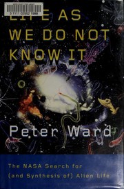 Cover of: Life as we do not know it: the NASA search for (and synthesis of) alien life