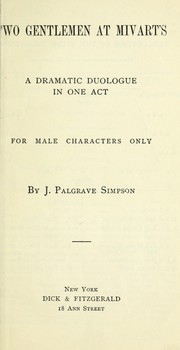 Cover of: Two gentlemen at Mivart's: a dramatic duologue in one act, for male characters only