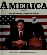 Cover of: America (the book): a citizen's guide to democracy inaction