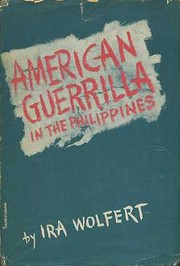 American guerrilla in the Philippines by Ira Wolfert