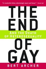 Cover of: The End of Gay by Peter Archer