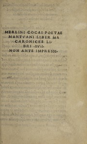 Cover of: Merlini Cocai poetae mantvani Liber macaronices libri .xvii. non ante impressi