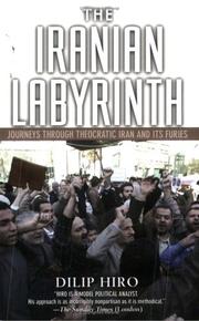 Cover of: The Iranian labyrinth: journeys through theocratic Iran and its furies