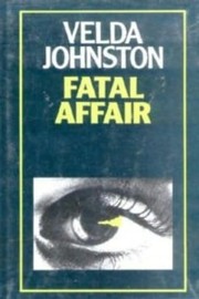 Fatal affair by Velda Johnston