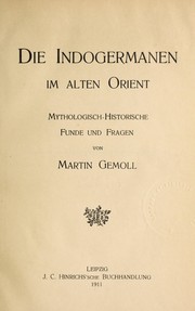 Cover of: Die Indogermanen im alten Orient: mythologisch-historische Funde und Fragen