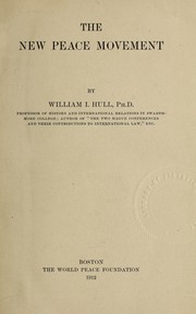 Cover of: The new peace movement : a series of addresses delivered in 1908-1909
