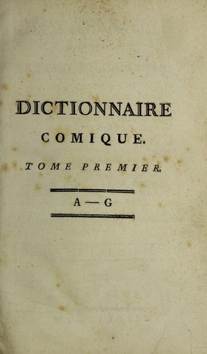Dictionnaire comique, satyrique, critique, burlesque, libre et proverbial