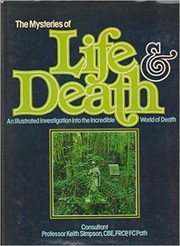 Cover of: The Mysteries of life & death by consultant, Keith Simpson.