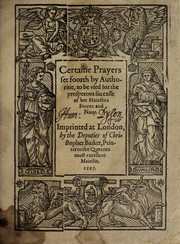 Cover of: Certaine prayers set foorth by authoritie, to be vsed for the prosperous successe of her Maiesties forces and nauy