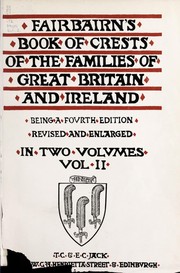 Cover of: Fairbairn's book of crests of the families of Great Britain and Ireland