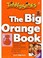 Cover of: The big orange book (Tiddlywinks)