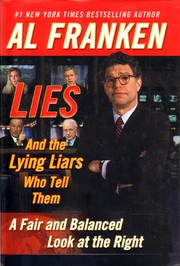 Cover of: Lies : and the lying liars who tell them: a fair and balanced look at the Right