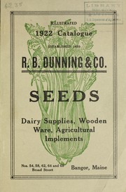 Cover of: 1922 illustrative and descriptive catalogue of garden, field and grass seeds, garden tools, agricultural implements, poultry supplies, wooden ware, dairy supplies, etc
