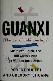 Cover of: Guanxi (The art of relationships): Microsoft, China, and Bill Gates's plan to win the road ahead
