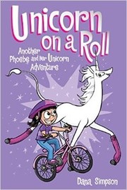 Cover of: Unicorn on a Roll: Another Phoebe and Her Unicorn Adventure