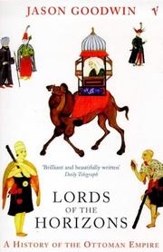 Cover of: Lord of the Horizons:  A History of the Ottoman Empire
