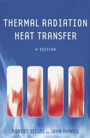 Thermal radiation heat transfer by Siegel, Robert